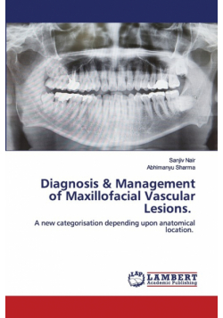 Diagnosis & Management of Maxillofacial Vascular Lesions.
