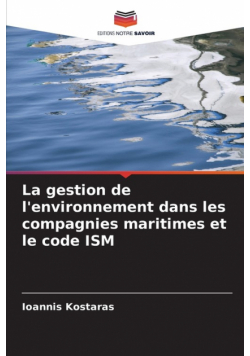 La gestion de l'environnement dans les compagnies maritimes et le code ISM