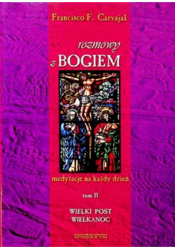 Rozmowy z Bogiem Tom II Wielki Post Wielkanoc