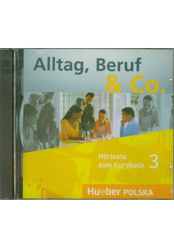 Alltag Beruf & Co 3 Hortexte zum Kursbuch