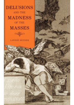 Delusions and the Madness of the Masses