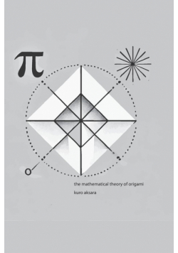 The Mathematical Theory of Origami