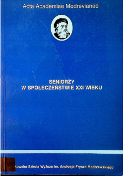 Seniorzy w społeczeństwie XXI wieku