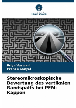 Stereomikroskopische Bewertung des vertikalen Randspalts bei PFM-Kappen