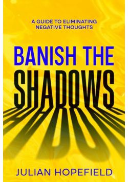 Banish the Shadows