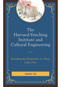 The Harvard-Yenching Institute and Cultural Engineering