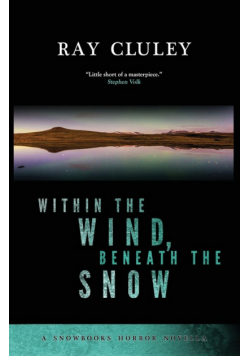 Within the Wind, Beneath the Snow