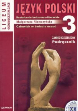 Język polsk 3 Podręcznik Kształcenie kulturowo - literackie Człowiek w świecie uczuć