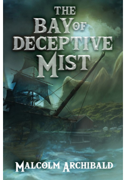 The Bay of Deceptive Mist