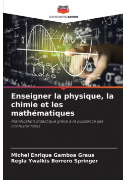 Enseigner la physique, la chimie et les mathématiques