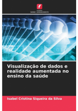 Visualização de dados e realidade aumentada no ensino da saúde