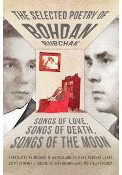 The Selected Poetry of Bohdan Rubchak