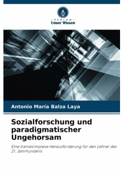 Sozialforschung und paradigmatischer Ungehorsam