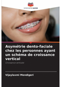 Asymétrie dento-faciale chez les personnes ayant un schéma de croissance vertical