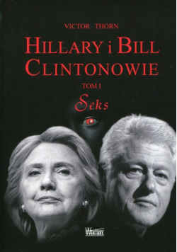 Hillary i Bill Clintonowie Tom 1 Seks
