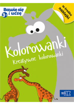 Kolorowanki. Kreatywne Kolorowanki (3+)