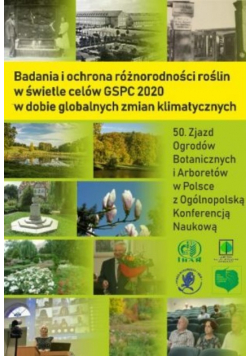 Badania i ochrona różnorodności roślin w świetle celów GSPC 2020 w dobie globalnych zmian klimatycznych
