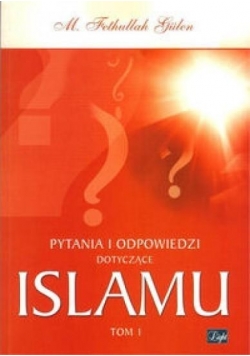 Pytania i odpowiedzi dotyczące Islamu T.1