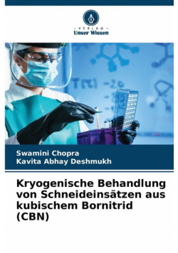 Kryogenische Behandlung von Schneideinsätzen aus kubischem Bornitrid (CBN)
