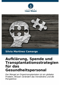Aufklärung, Spende und Transplantationsstrategien für das Gesundheitspersonal