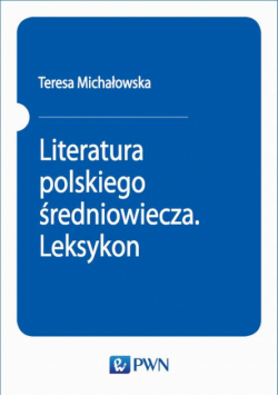 Literatura polskiego średniowiecza. Leksykon
