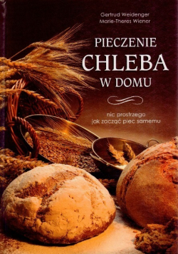 Pieczenie chleba w domu