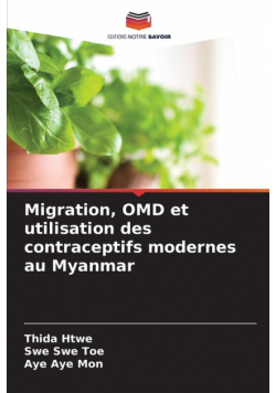 Migration, OMD et utilisation des contraceptifs modernes au Myanmar