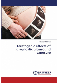 Teratogenic Effects of Diagnostic Ultrasound Exposure