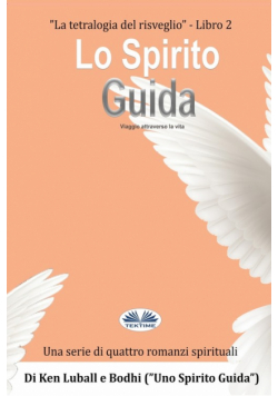 Lo Spirito Guida - Viaggio Nella Vita