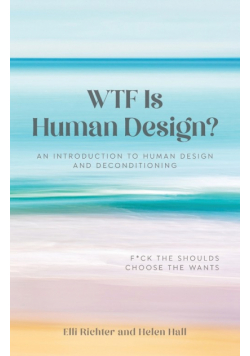 WTF Is Human Design?
