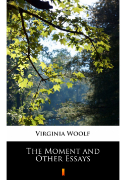 The Moment and Other Essays