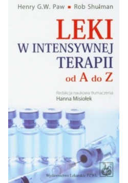 Leki w intensywnej terapii od A do Z