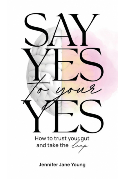 Say Yes to Your YES