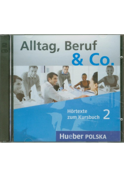 Alltag Beruf & Co 2 Hortexte zum Kursbuch