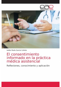 El consentimiento informado en la práctica médica asistencial