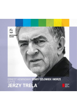 Stary człowiek i morze czyta Jerzy Trela, Audiobook