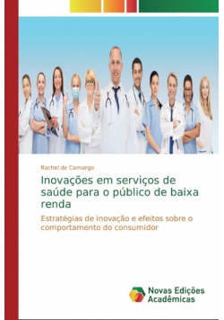 Inovações em serviços de saúde para o público de baixa renda