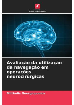 Avaliação da utilização da navegação em operações neurocirúrgicas