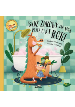 Bądź zdrowy jak smok przez cały rok