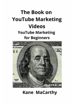 The Book on YouTube Marketing Videos