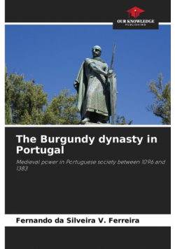 The Burgundy dynasty in Portugal