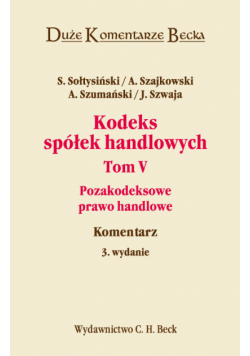 Kodeks spółek handlowych. Tom 5. Pozakodeksowe prawo handlowe
