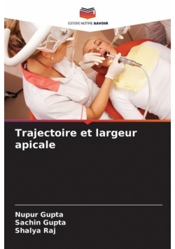 Trajectoire et largeur apicale