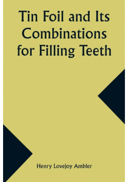 Tin Foil and Its Combinations for Filling Teeth