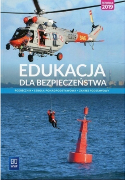 Edukacja dla bezpieczeństwa Podręcznik Zakres podstawowy