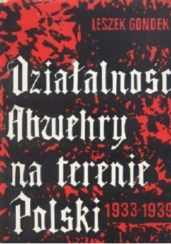 Działalność Abwehry na terenie Polski 1933 1939