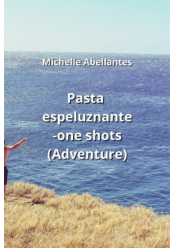 Pasta espeluznante -one shots (Adventure)