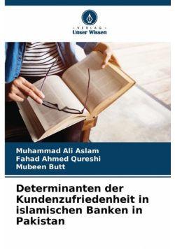 Determinanten der Kundenzufriedenheit in islamischen Banken in Pakistan