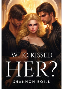 Who Kissed Her?