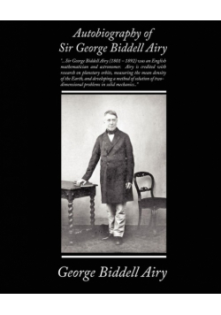 Autobiography of Sir George Biddell Airy
